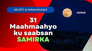 Murti amp Maahmaah ku saabsan SAMIRKA [upl. by Babbette]