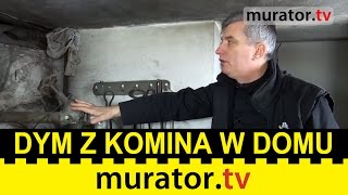 Dym z komina we wnętrzu domu  Pogotowie budowlane Muratora [upl. by Daenis285]