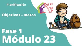 Fase 1 Módulo 23 Planificación objetivos  metas [upl. by Elaynad]