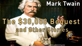 The 30000 Bequest and Other Stories Full Audiobook by Mark Twain [upl. by Yspyg]