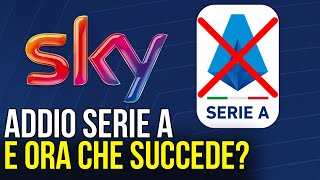 Sky SENZA Serie A e ora che succede [upl. by Busiek472]