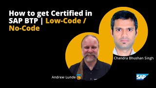 How to get Certified in SAP BTP  LowCode  NoCode with Chandra Bhushan Singh [upl. by Gardell]