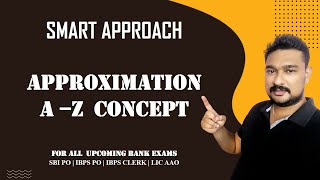 APPROXIMATION TRICKS IN MATHS FOR ALL BANK EXAMS  AZ CONCEPT  SBI PO  IBPS PO  IBPS CLERK  LIC [upl. by Ellehcim648]