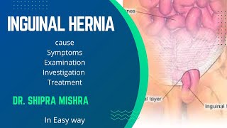 what is Inguinal hernia cause symptoms examination investigation treatment Dr Shipra Mishra [upl. by Acnaib]