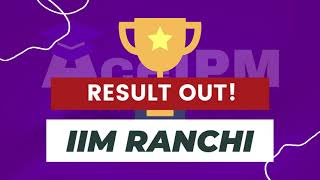 IIM Ranchi IPM Result 202126  Expected Waitlist Movement [upl. by Wylma287]