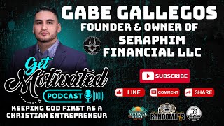 Get Motivated Podcast EP2 Faith Business and Purpose with Gabe Gallegos [upl. by Ahselaf921]