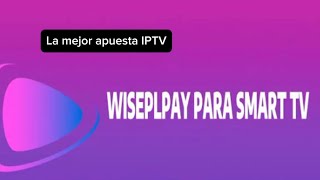 2024 IPTV  Wiseplay y sus listas M3U para android TV [upl. by Eninahs]