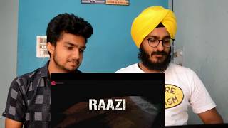 Raazi  Title Track REACTION  Alia Bhatt  Arijit Singh  Shankar Ehsaan Loy  Gulzar [upl. by Naenaj]