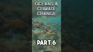 Oceans and Climate Change part 6 shorts [upl. by Acquah]