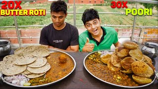 20x Butter Roti Dum Aloo Vs 30x Puri Chola Masala Eating Challenge  Man Vs Food  Food Challenge [upl. by Yetnom]