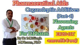 Flavouring Agents  Pharmaceutical Aids  Organoleptic Additives  Pharmaceutics  ER2011T  L10 [upl. by Epotimet]