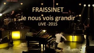 Nicolas FRAiSSiNET  Je nous vois grandir  Live [upl. by Arihs228]