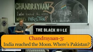 Chandrayaan3 India reached the Moon Where’s Pakistan  Dr Pervez Hoodbhoy [upl. by Adlare]