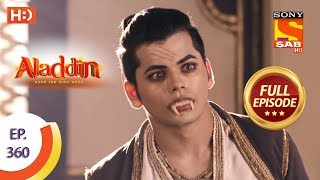 Aladdin  Ep 360  Full Episode  1st January 2020 [upl. by Llesirg446]