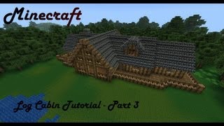 Minecraft Mansion Tutorial  Log Cabin  Part 3 [upl. by Tally]