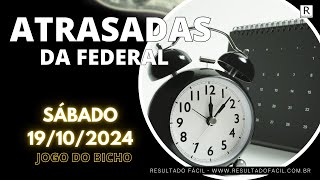 ATRASADAS DA FEDERAL ESTATÍSTICAS PARA LOTERIA FEDERAL 19102024  Jogo do Bicho  Resultado Fácil [upl. by Rakabuba952]