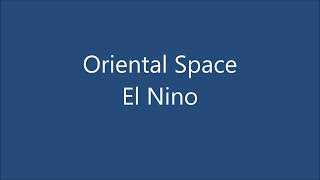 Oriental Space  El Nino [upl. by Brackett]