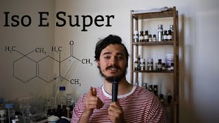 Iso E Super  Perfume Materials [upl. by Paris]