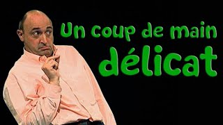 Un coup de main délicat [upl. by Nehtan]