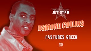 Osmond Collins  Pastures Green  Official Audio  Jet Star Music [upl. by Nrubua]