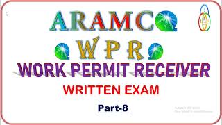 WPR ARAMCO WRITTEN TEST 8 ARAMCO WORK PERMIT RECEIVER WRITTEN TEST SAUDI ARAMCO KSA  HSE HOME [upl. by Rekrap]