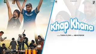 Khap Khana  Full Video  Tara Flow Ft Abhi PB10X  New Punjabi Song 2024  Latest Punjabi Song [upl. by Dulciana]