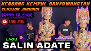 SALIN ADATE KENDANG KEMPUL BANYUWANGI ANDI ATIN [upl. by Adnak335]