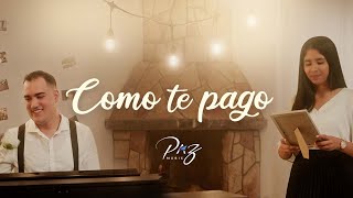 Canción para el día de la Madre  Como te pago  Paz Music  Cover Lenier [upl. by Grimaldi]