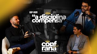 Confraria Talks  EP 001 “A disciplina compensa” fernandocantarelli1 [upl. by Daggett]