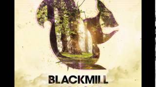 Blackmill  Lucid Truth [upl. by Corie]