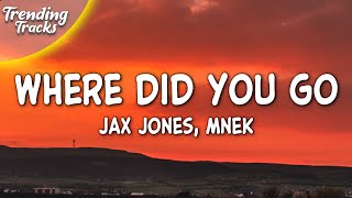 Jax Jones MNEK  Where Did You Go Lyrics [upl. by Peery174]