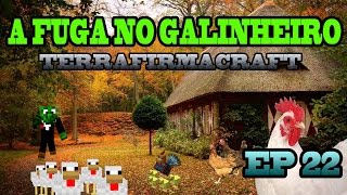 A fuga no Galinheiro Tô ferrado TerraFirmaCraft  EP 22 [upl. by Amo]