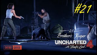 Uncharted A Thiefs End Chapter 21 Brothers Keeper Walkthrough Gameplay [upl. by Autrey594]