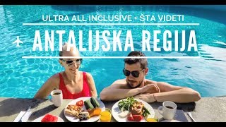 ANTALIJSKA REGIJA LETOVANJE  SAVETI I UTISCI ULTRA ALL INCLUSIVE [upl. by Idnam796]