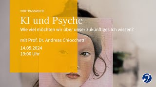 KI und Psyche Wie viel möchten wir über unser zukünftiges Ich wissen [upl. by Markos]