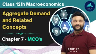 Aggregate Demand and Related Concepts  Chapter 7  Mcqs  Class 12 Macroeconomics [upl. by Taveda444]