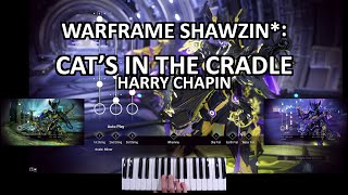 Warframe Shawzin Cats In The Cradle Harry Chapin [upl. by Beard798]