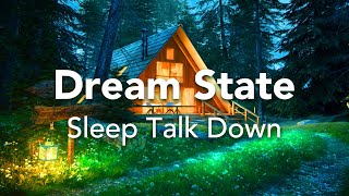 Sleep TalkDown Fall Asleep Fast Into a Deep Dream State Guided Sleep Meditation With Sleep Music [upl. by Blakeley]