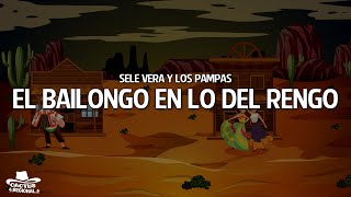 Sele Vera y Los Pampas  El Bailongo en lo del Rengo LetraLyrics [upl. by Neersin]