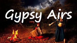 Gypsy Airs [upl. by Esenej347]