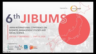 The 6th Japan International Conference on Business Management Studies and Social Science JIBUMS [upl. by Meggi]