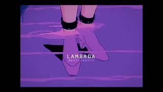 Lambada edit audio [upl. by Michel97]