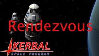 Rendezvous  Kerbal Space Program Tutorial [upl. by Emelyne]