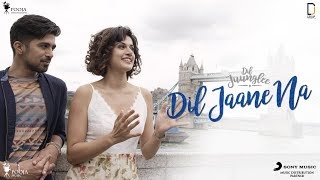 Dil Jaane Na  Dil Juunglee  Taapsee P  Saqib S  Mohit Chauhan  Neeti Mohan [upl. by Troy694]