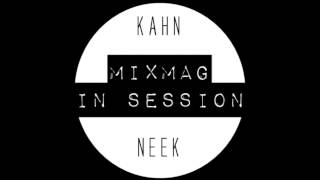 Mixmag  In Session Kahn amp Neek [upl. by Kella]