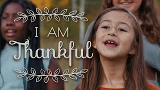 I AM THANKFUL  Song Thanksgiving [upl. by Turmel]