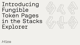 Introducing Fungible Token Pages in the Stacks Explorer [upl. by Phillipp282]