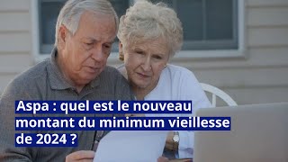 Aspa  quel est le nouveau montant du minimum vieillesse de 2024 [upl. by Imik]