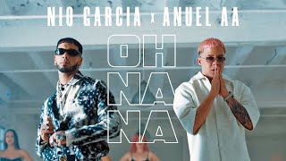 Anuel AA amp ​Nio García  Oh Na Na Video Oficial [upl. by Ynohtnanhoj]