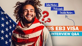 Commonly Asked US EB3 Visa Interview Questions [upl. by Auhsuoj667]